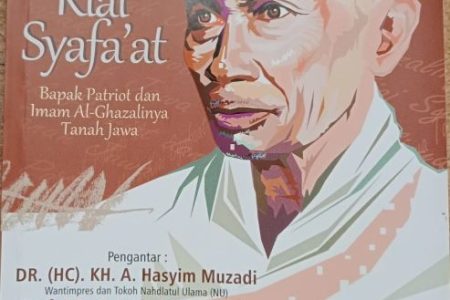 RESENSI BUKU : Mbah Kiai Syafa’at Blokagung, Kiai Kharismatik Dari Bumi Blambangan