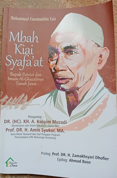RESENSI BUKU : Mbah Kiai Syafa’at Blokagung, Kiai Kharismatik Dari Bumi Blambangan